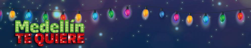 Medellín Te Quiere ver disfrutando de la Navidad en familia